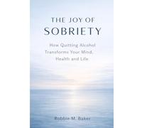 The joy of sobriety: How quitting alcohol transform your mind, health and life