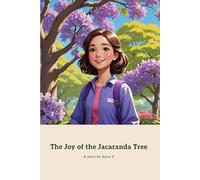 The Joy of the Jacaranda Tree: Finding Joy and Resilience Through Nature