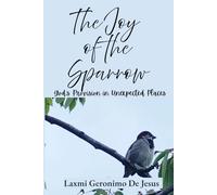The Joy of the Sparrow: God's Provision in Unexpected Places