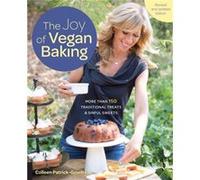 The Joy of Vegan Baking Revised and Updated Edition by Colleen PatrickGoudreau Colleen Patrick - Goudreau, (Auteur)