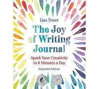 The Joy of Writing Journal: Spark Your Creativity in 8 Minutes a Day
