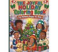 The Joyful Holiday Coloring Book for Kids: A Diverse & Inclusive Christmas Activity Book for Toddlers, Preschoolers & Kids Ages 3-8!