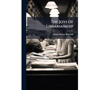 The Joys Of Librarianship