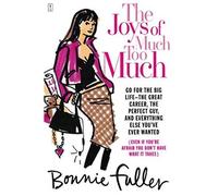 The Joys of Much Too Much Bonnie Fuller (Auteur)
