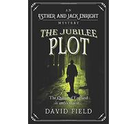 The Jubilee Plot: The Queen Of England Is Under Threat... (Esther & Jack Enright Mystery)