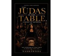 The Judas at the Table: A Story of Betrayal
