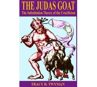 The Judas Goat: The Substitution Theory of the Crucifixion