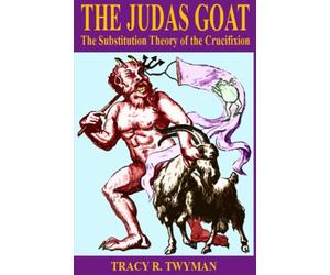 The Judas Goat: The Substitution Theory of the Crucifixion