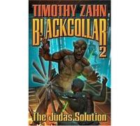 The Judas Solution, Blackcollar Series Timothy Zahn (Auteur)