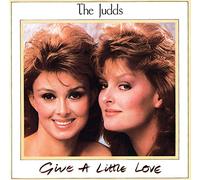 The Judds - Give a Little Love [Import]