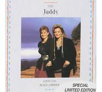 The Judds - Love Can Build a Bridge