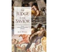 The Judge Is the Savior: Towards a Universalist Understanding of Salvation - [Version Originale] Jean Wyatt, Rod Garner (Auteur)