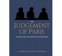 The Judgement of Paris A Celebration of the 50th Anniversary /anglais