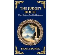 The Judge's House: A Gothic Horror Tale of Isolation and a Vengeful Spirit (Deluxe Hardbound Edition)
