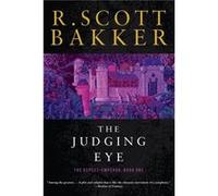 The Judging Eye by R Scott Bakker R. Scott Bakker (Auteur)