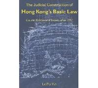 The Judicial Construction Of Hong Kong's Basic Law: Courts, Politics And Society After 1997
