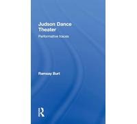The Judson Dance Theatre: Performative Traces