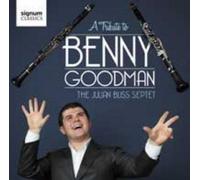 The Julian Bliss Septet – Tribute to Benny Goodman – Import – Signum
