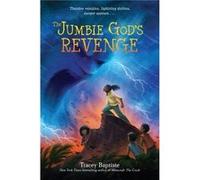 The Jumbie Gods Revenge by Tracey Baptiste Tracey Baptiste (Auteur)