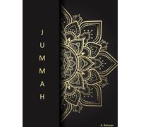 The Jummah Journal: A Year of Reflection, Gratitude, and Spiritual Growth