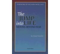 The Jump Into Life: Moving Beyond Fear