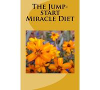 The Jump-start Miracle Diet