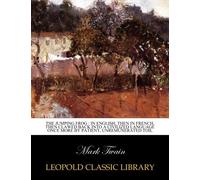 The jumping frog : in English, then in French, then clawed back into a civilized language once more by patient, unremunerated toil