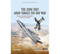 The June 1967 Arab-israeli Six-day War: Prequel and Opening Moves of the Air War (1)
