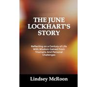 THE JUNE LOCKHART’S STORY: Reflecting on a Century of Life With Wisdom Gained From Triumphs And Personal Challenges