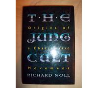 The Jung Cult: Origins of a Charismatic Movement