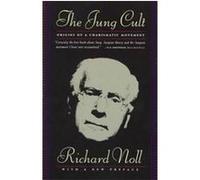 The Jung Cult Richard Noll (Auteur)