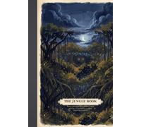 The Jungle Book: A Heirloom Classics Edition - Rudyard Kipling's Timeless Tales, Retold for Young Readers