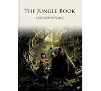 THE JUNGLE BOOK: BY RUDYARD KIPLING