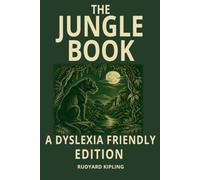 The Jungle Book Dyslexia-Friendly Edition: Easy-to-Read Rudyard Kipling Classic: OpenDyslexic Font, 12-Point Type, Wide Line Spacing & Cream Paper for ADHD, Dyslexic & Senior Readers