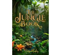 The Jungle Book (Illustrated): The 1894 Classic Edition with Original Illustrations