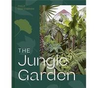 The Jungle Garden by Philip Oostenbrink Philip Oostenbrink (Auteur)