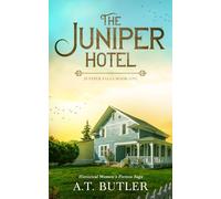 The Juniper Hotel: Historical Women's Fiction Saga
