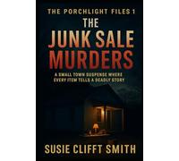 The Junk Sale Murders: A Small Town Suspense Where Every Item Tells A Deadly Story: Short Read