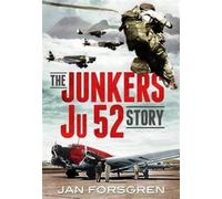 The Junkers Ju 52 Story