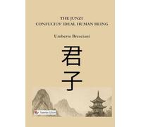 The Junzi: Confucius’ ideal human being