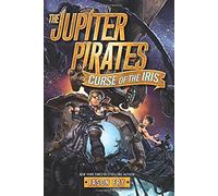 The Jupiter Pirates #2: Curse Of The Iris