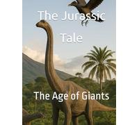 The Jurassic Tale: The Age of Giants