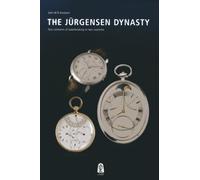 The Jurgensen Dynasty: Four centuries of watchmaking in two countries