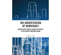 The Juridification of Democracy How Politics Travels from the Streets to the Courts, and Back Again - Natascia Tosel - Routledge - ebook (ePub) - Livre