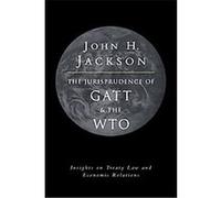 The Jurisprudence of GATT and the WTO John H. Jackson (Auteur)