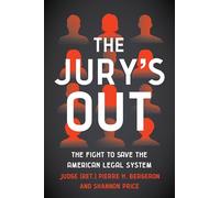 The Jury's Out: The Fight to Save the American Legal System