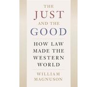 The Just and the Good How Law Made the Western World - William Magnuson - Georgetown University Press - ebook (ePub) - Livre