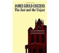 The Just and the Unjust James Gould Cozzens (Auteur)