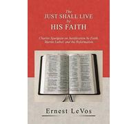 The Just Shall Live By His Faith