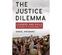 The Justice Dilemma by Daniel Krcmaric Daniel Krcmaric (Auteur)